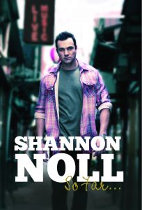 Shannon Noll So Far ...