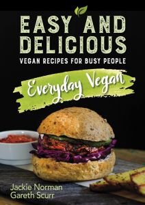 Easy and Delicious Everyday Vegan