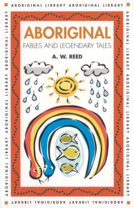 Aboriginal Fables and Legendary Tales