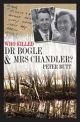 Who Killed Dr Bogle & Mrs Chandler?