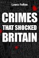 Crimes That Shocked Britain