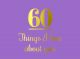 60 Things I Love About You
