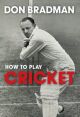 How to Play Cricket