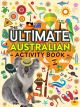 The Ultimate Australia Activity Book