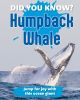 Did You Know? Humpback Whale