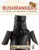 Bushrangers A History of Australia's Outlaws