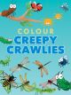 Colour Creepy Crawlies