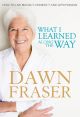 Dawn Fraser: What I Learned Along The Way