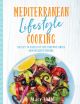 Mediterranean Lifestyle Cooking