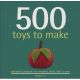 500 Toys to Make
