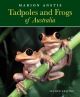 Tadpoles and Frogs of Australia  Updated Edition   